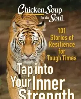 Chicken Soup for the Soul: Tap into Your Inner Strength - Amy Newmark