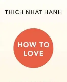 How to Love - Thich Nhat Hanh