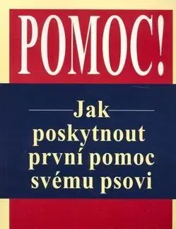 Pomoc! Jak poskytnout první pomoc svému psovi - Michelle Bamberger