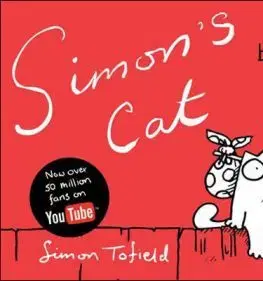 Simon's Cat: Beyond the Fence - Simon Tofield