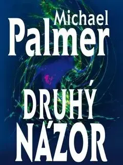 Druhý názor (česky) - Michael Palmer