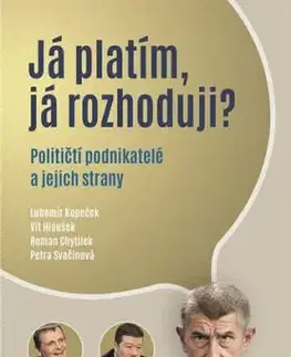 Já platím, já rozhoduji?
