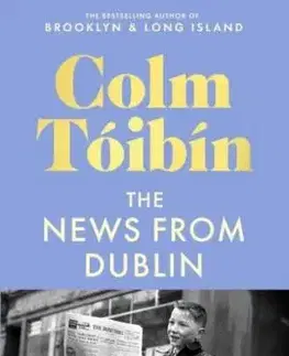 The News from Dublin - Colm Toibín