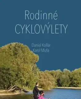 Rodinné cyklovýlety - Karol Mizla