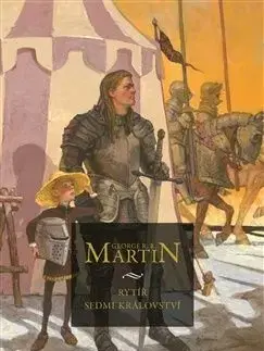 Rytíř Sedmi království: Než začala Hra o trůny - George R.R. Martin, Gary Gianni