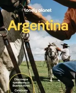 Lonely Planet Argentina - Planet Lonely, Isabel Albiston, Ray Bartlett, Rosie Bell, Marco Ferrarese, Christine Gilbert, Mark Johanson, Federico Perelmuter, Louis St Regis, Rachel Tolosa Paz