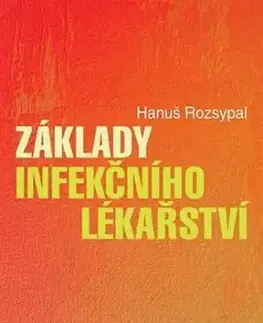 Základy infekčního lékařství, 2.vydání - Hanuš Rozsypal