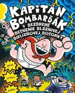 Kapitán Bombarďák 5: Kapitán Bombarďák a bezbrehé besnenie bláznivej Bielizňovej bosorky, 2. vydanie - Dav Pilkey