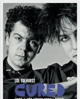 Cured - Mese a két képzeletbeli fiúról - Lol Tolhurst