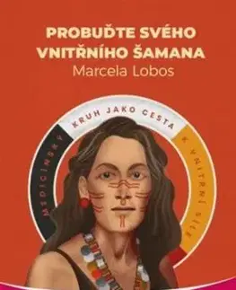 Probuďte svého vnitřního šamana - Marcela Lobos