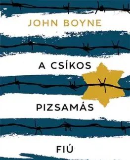 A csíkos pizsamás fiú - John Boyne