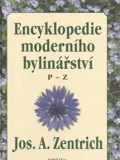 Encyklopedie moderního bylinářství - Josef A. Zentrich