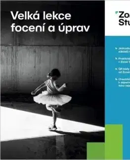 Velká lekce focení a úprav - Zoner Studio - Matěj Liška, Jaroslav Krézek
