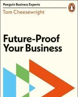 Future-Proof Your Business - Tom Cheesewright