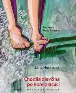 Chodila dievčina po hore plačúci