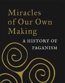 Miracles of Our Own Making - Liz Williams