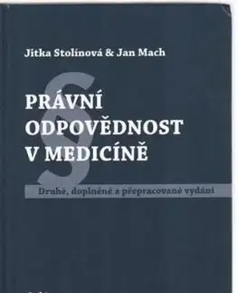 Právní odpovědnost v medicíně - Jan Mach, Jitka Stolínová