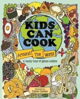 Kids Can Cook Around the World - Esther Coombs