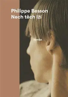 Nech těch lží - Philippe Besson