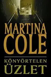 Könyörtelen üzlet - Martina Cole