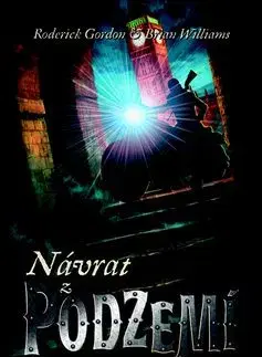 Návrat z podzemí - Gordon Roderick, Brian Williams
