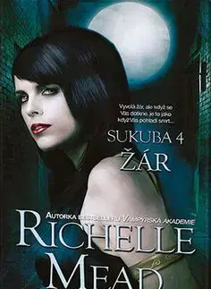 Sukuba 4 Žár - Richelle Mead