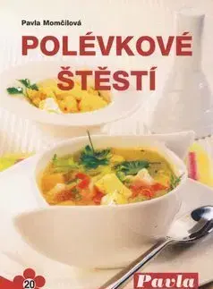Polévkové štěstí - Pavla Momčilová