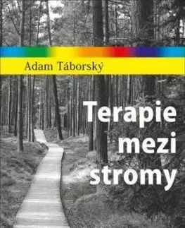 Terapie mezi stromy - Adam Táborský