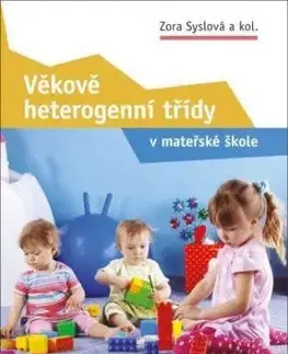 Věkově heterogenní třídy v mateřské škole - Zora Syslová