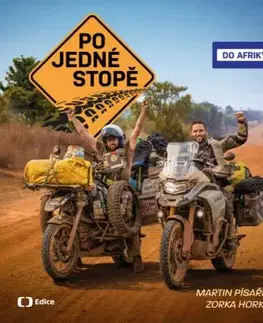 Po jedné stopě do Afriky - Martin Písařík, Zorka Horká