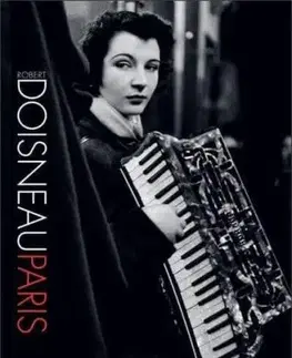 Robert Doisneau: Paris - Robert Doisneau