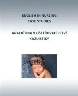 Angličtina v ošetřovatelství kazuistiky - Irena Baumruková