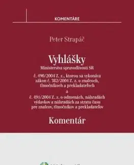 Vyhlášky č. 490/2004 Z. z. a č. 491/2004 Z. z. - komentár - Peter Strapáč