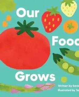 Our Food Grows - Sarah M. White