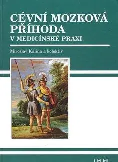 Cévní mozková příhoda v medicínské praxi - Miroslav Kalina
