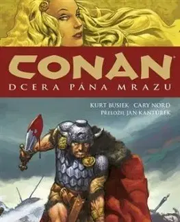Conan 1: Dcera pána mrazu - Kurt Busiek, Cary Nord