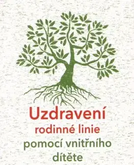 Uzdravení rodinné linie pomocí vnitřního dítěte - Rebecca Hintze Linder