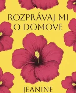 Rozprávaj mi o domove - Jeanine Cummins