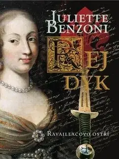 Rej dýk Ravaillacovo ostří - Juliette Benzoni
