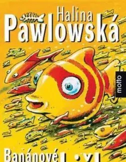 Banánové rybičky - Halina Pawlowská