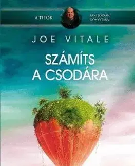 Számíts a csodára - Joe Vitale