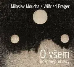 O všem - Miloslav Moucha