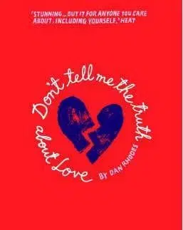 Don't Tell Me the Truth About Love