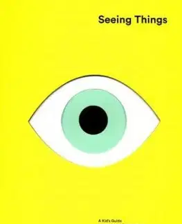 Seeing Things - A Kid's Guide to Looking at Photographs - Joel Meyerowitz