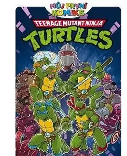 Můj první komiks - Želvy nindža: Nová dobrodružství - Erik Burnham, Jan Kukrál