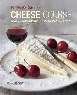 Fiona Becketts Cheese Course - Fiona Beckettová