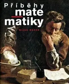 Příběhy matematiky, 3. vydanie - Milan Mareš