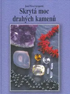 Skrytá moc drahých kamenů - Josef Pavel Kreperát