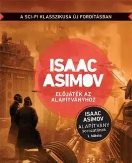 Előjáték az Alapítványhoz - Isaac Asimov