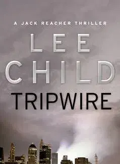 Tripwire (A Jack Reacher Novel) - Lee Child